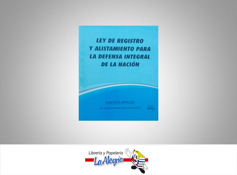 LEY DE ALISTAMIENTO Y DEFENSA DE LA NACI  TEMATICA LEYES AUTOR G.O.N 40.440 EDITORIAL DISTRIBUIDORA ML