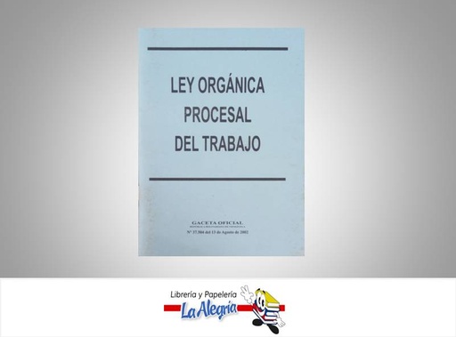 [13302] LEY ORGANICA DEL TRABAJO, DE LOS TRABAJADORES Y TRABAJADORAS TEMATICA LEYES   EDITORIAL DISTRIBUIDORA ML